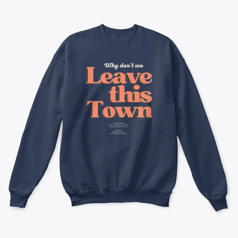 'Leave This Town' Logo Sweatshirt